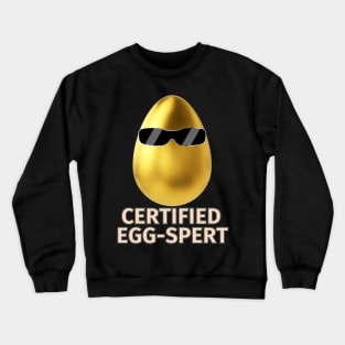 Certified Eggspert Happy Easter Egg Cute Funny Crewneck Sweatshirt